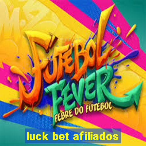 luck bet afiliados